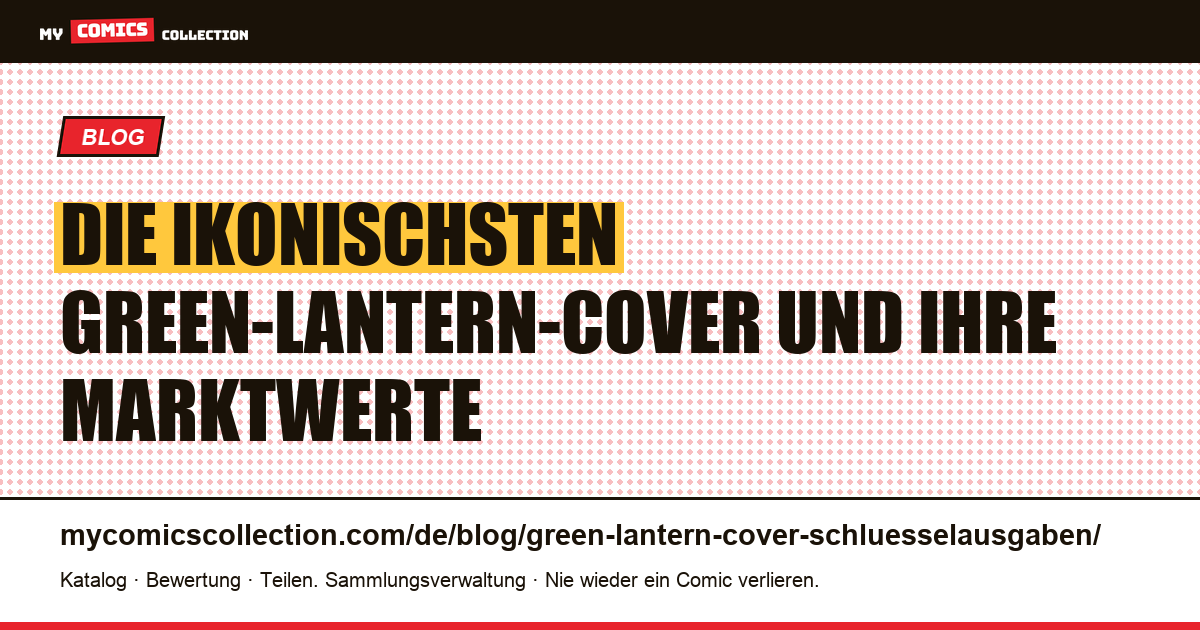 Die ikonischsten Green-Lantern-Cover — der Guide für Sammler — Artikelillustration
