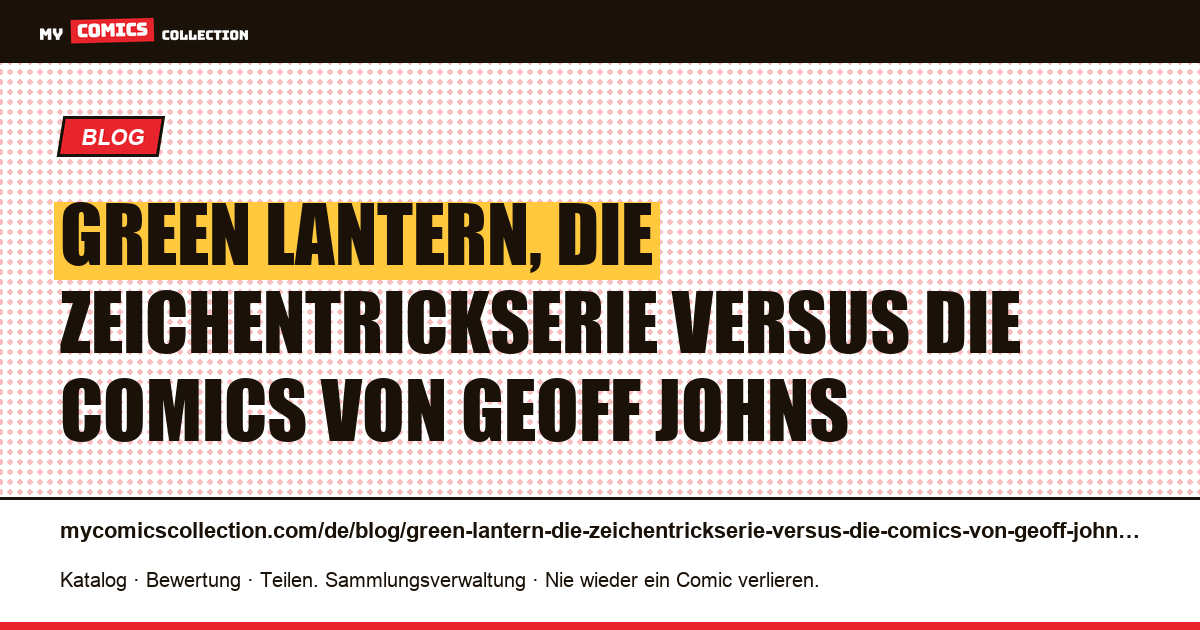 Green Lantern, die Zeichentrickserie versus die Comics von Geoff Johns — Artikelillustration