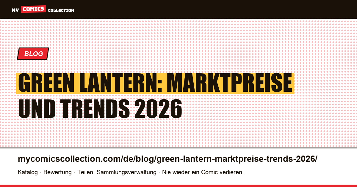 Green Lantern: Marktpreise und Trends 2026 — Artikelillustration