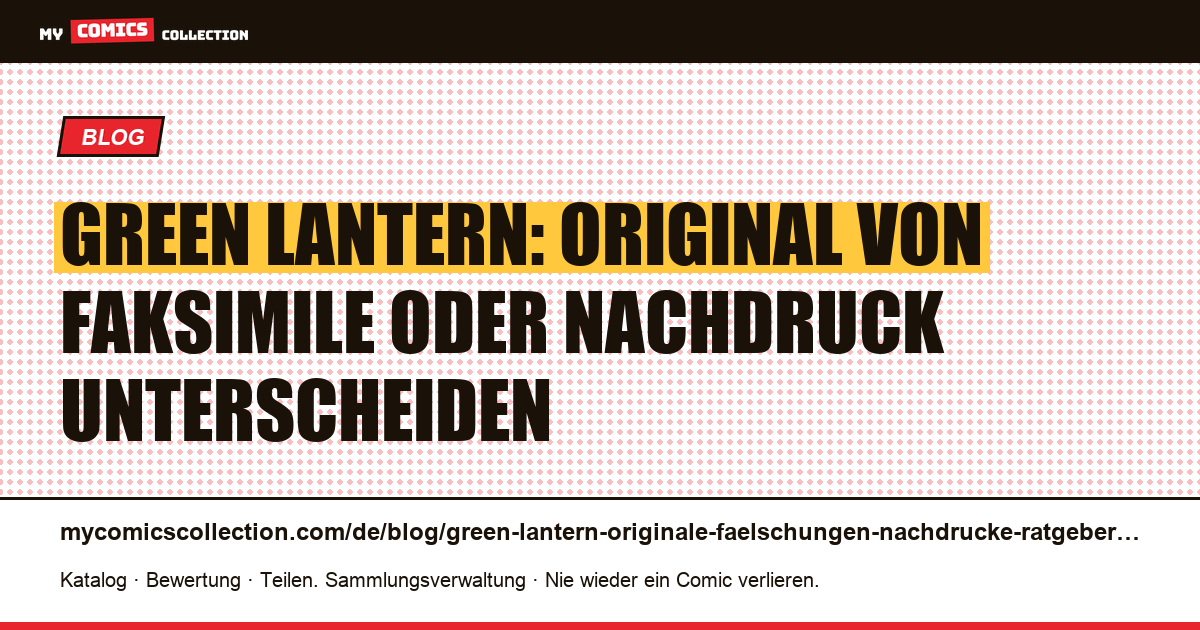 Green Lantern: Originale, Faksimiles und Nachdrucke — der Sammlerratgeber — Artikelillustration