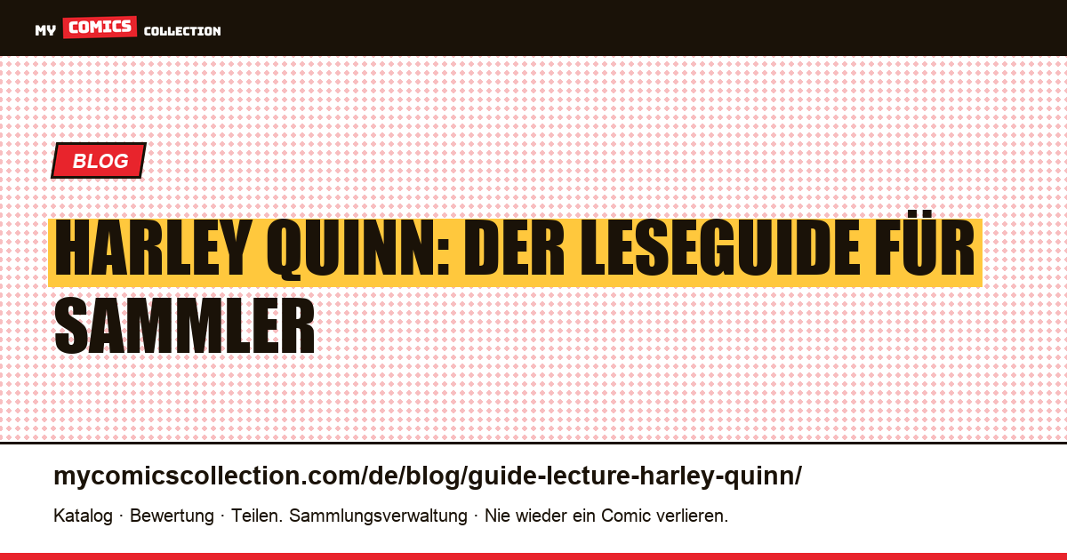 Harley-Quinn-Leseguide: Wo anfangen und was sammeln — Artikelillustration