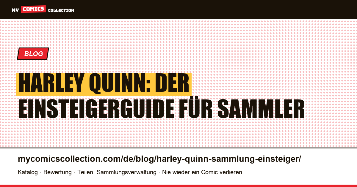 Einsteigerguide: Harley-Quinn-Comics sammeln — Artikelillustration