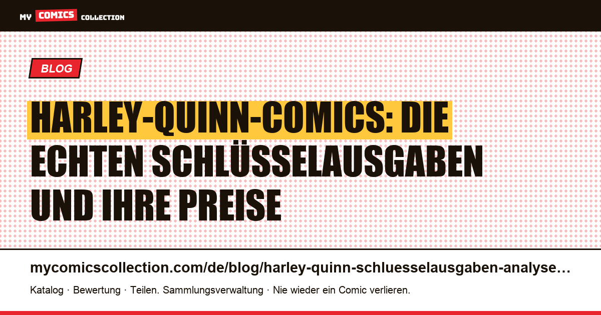 Harley Quinn: Schlüsselausgaben und Marktpreise (Batman Adventures #12, Mad Love) — Artikelillustration