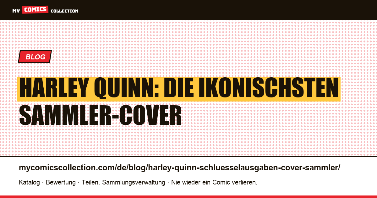 Harley Quinn: die wichtigsten Cover und Schlüsselausgaben für Sammler — Artikelillustration