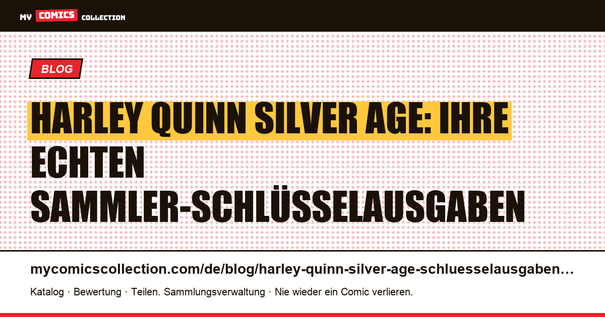 Harley-Quinn-Schlüsselausgaben Silver Age: die Wahrheit über ihre Ära und ihre wahren Schlüsselausgaben — Artikelillustration