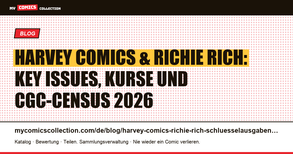 Harvey Comics & Richie Rich: Die wichtigsten Schlüsselausgaben 2026 — Artikelillustration