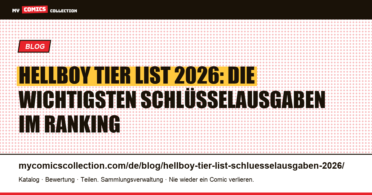 Hellboy Tier List: Die Schlüsselausgaben 2026 — Artikelillustration