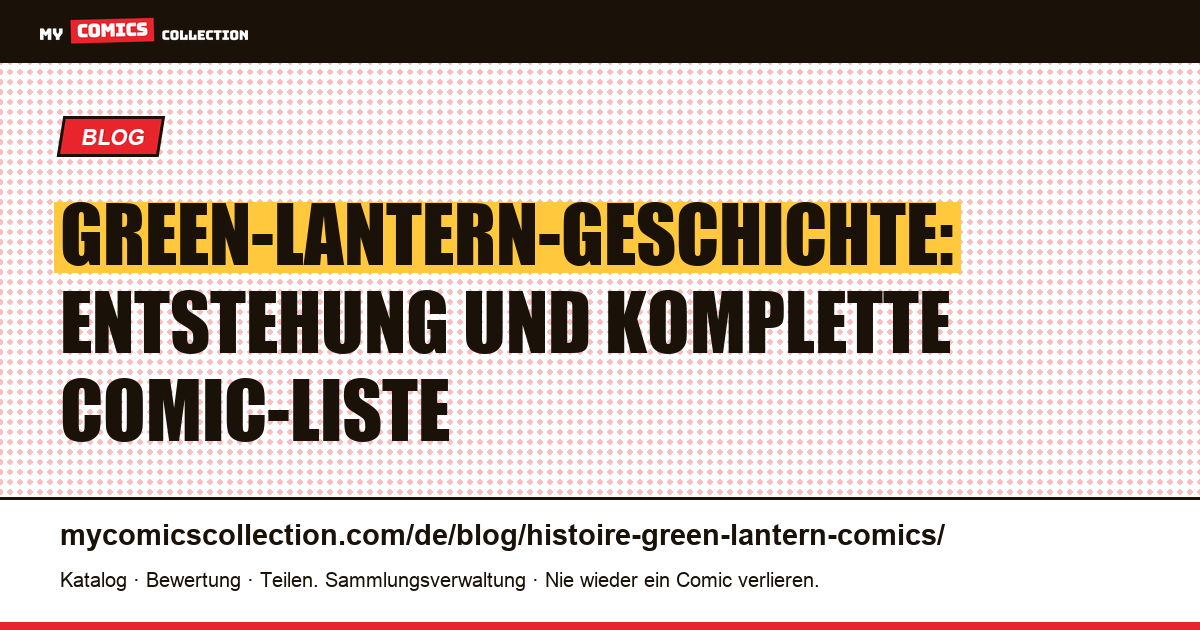 Green-Lantern-Geschichte: Entstehung und komplette Comic-Liste — Artikelillustration