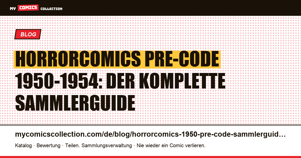 Horrorcomics 1950-1954 Pre-Code: der Sammlerguide — Artikelillustration