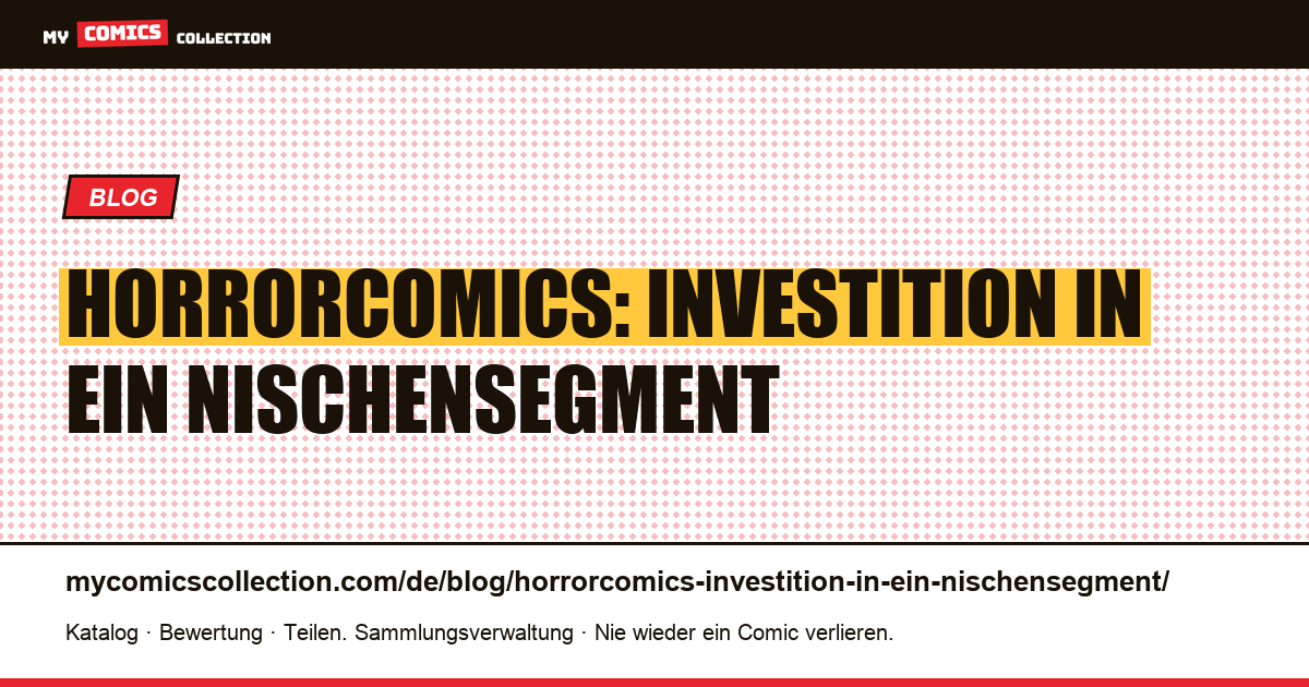Horrorcomics: Investition in ein Nischensegment — Artikelillustration