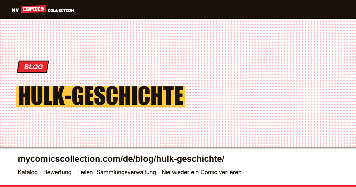 Hulk-Geschichte — Artikelillustration