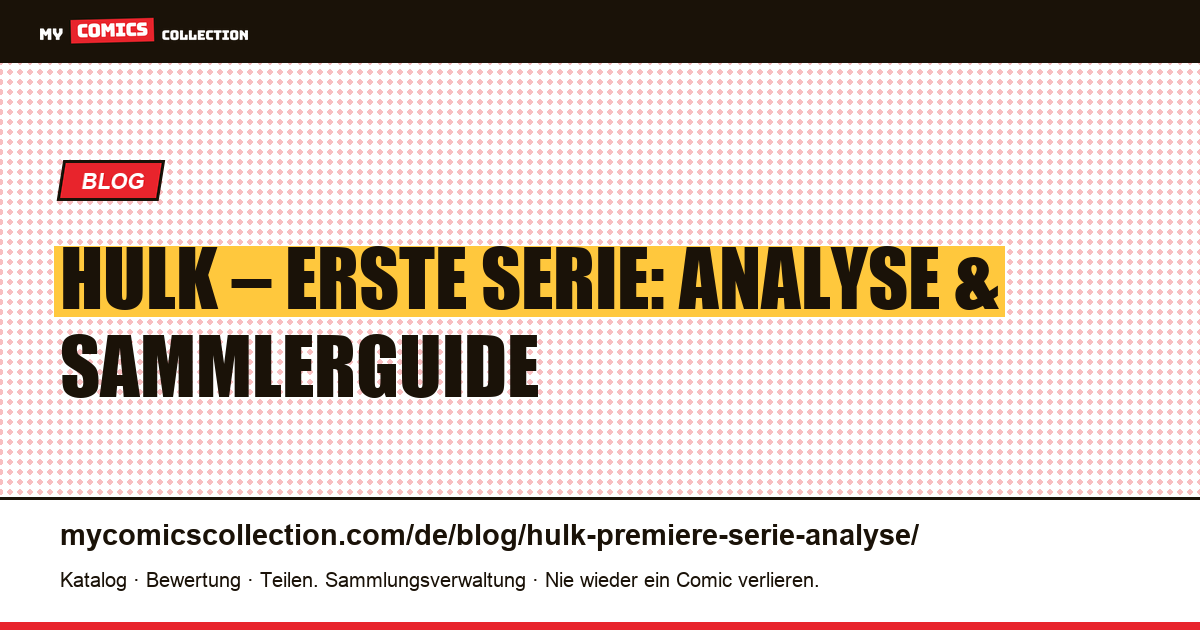 Hulk – Erste Serie: Eine Analyse — Artikelillustration