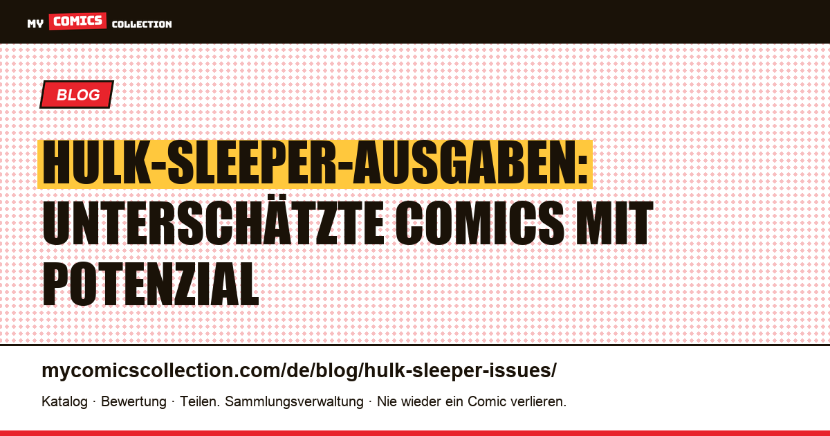Hulk-Sleeper-Ausgaben — Artikelillustration