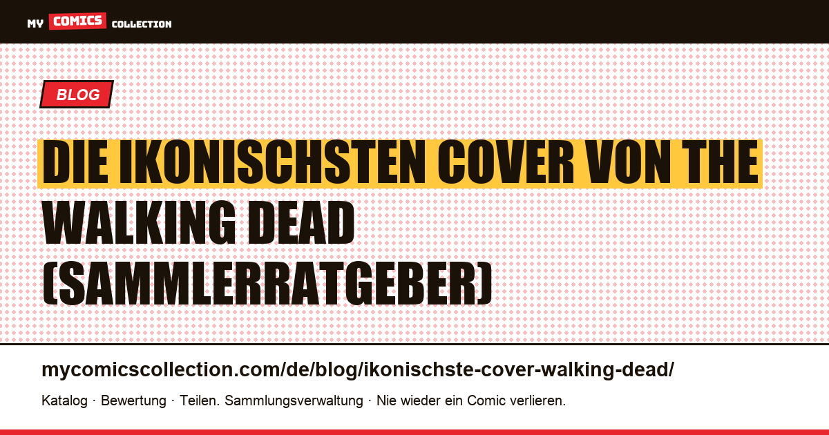 Die ikonischsten Cover von The Walking Dead — Artikelillustration