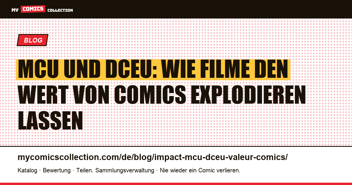 MCU und DCEU: Wie Filme den Wert von Comics explodieren lassen — Artikelillustration