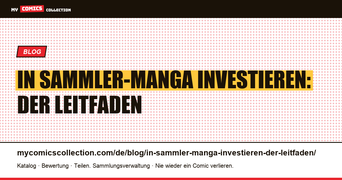 In Sammler-Manga investieren: der Leitfaden — Artikelillustration