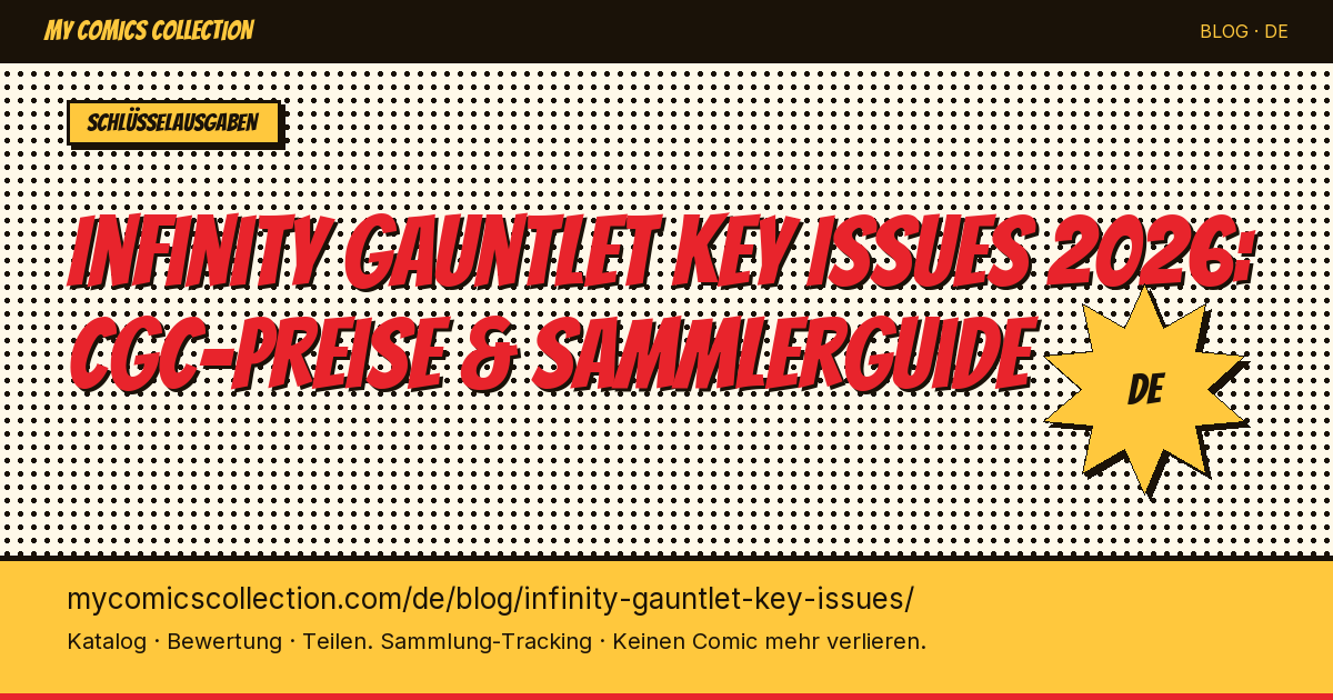 Infinity Gauntlet Key Issues: alle wichtigen Hefte und Marktwerte 2026 — Artikel-Illustration