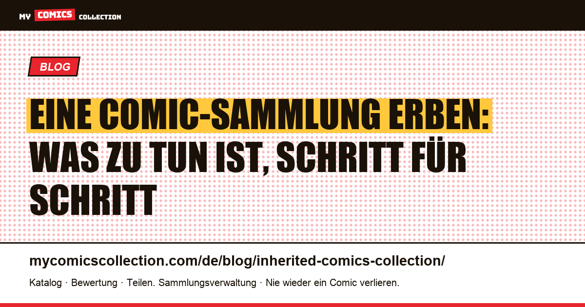 Eine Comic-Sammlung erben: Was zu tun ist, Schritt für Schritt — Artikelillustration