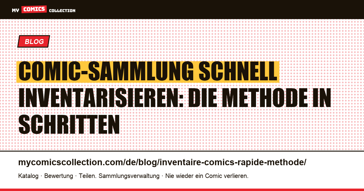 Comic-Sammlung schnell inventarisieren: die Methode in Schritten — Artikelillustration