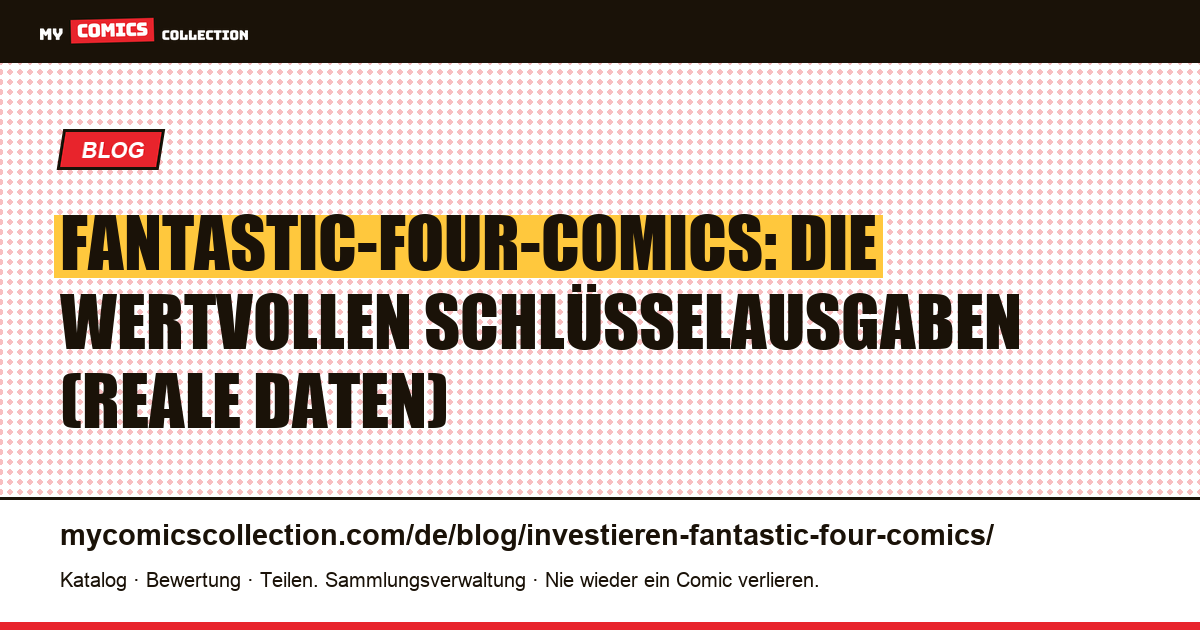 Investieren in Fantastic-Four-Comics: Schlüsselausgaben, Liquidität und MCU-Effekt — Artikelillustration
