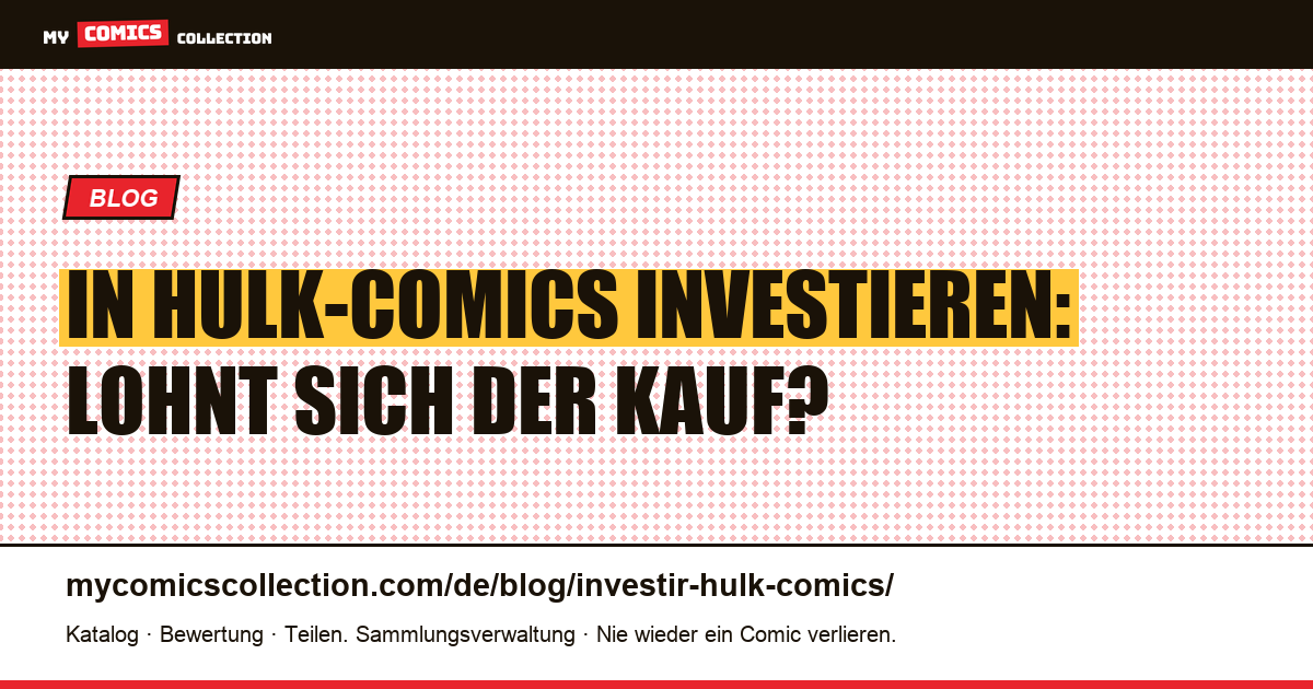 In Hulk-Comics investieren — Artikelillustration
