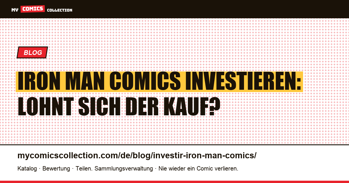 Iron Man Comics investieren: Lohnt sich der Kauf? — Artikelillustration