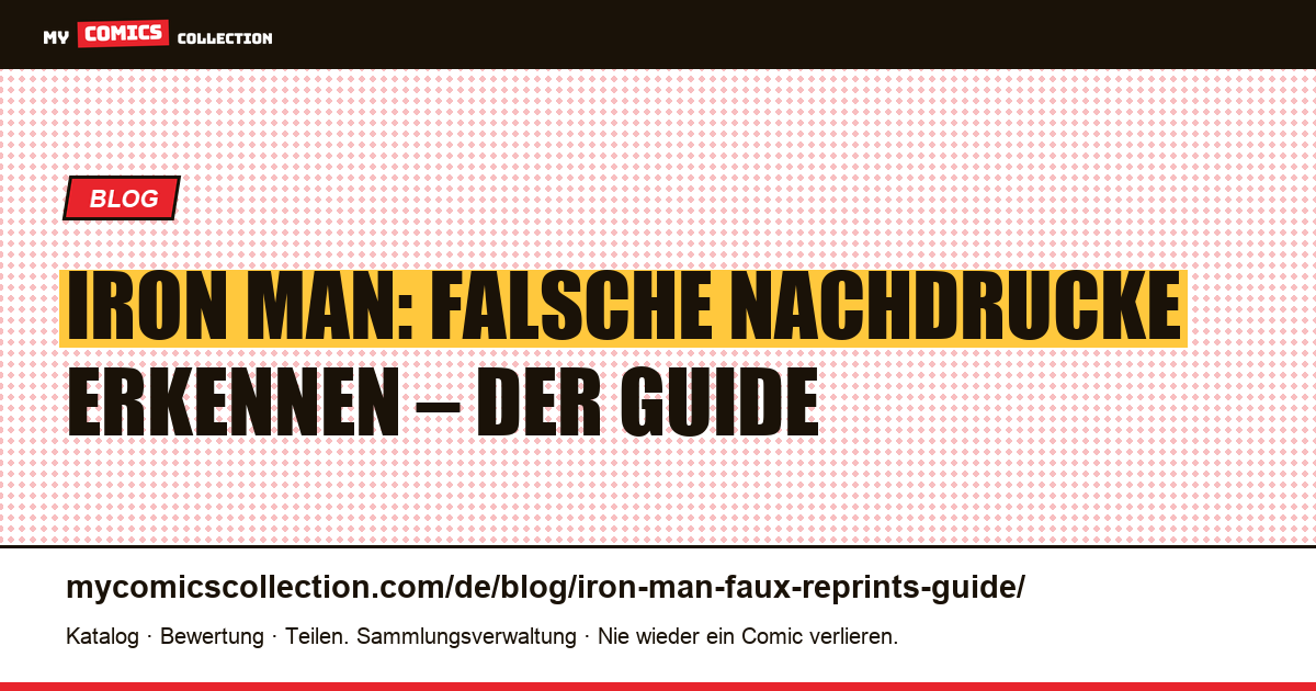 Iron Man: Falsche Nachdrucke erkennen – Der Guide — Artikelillustration