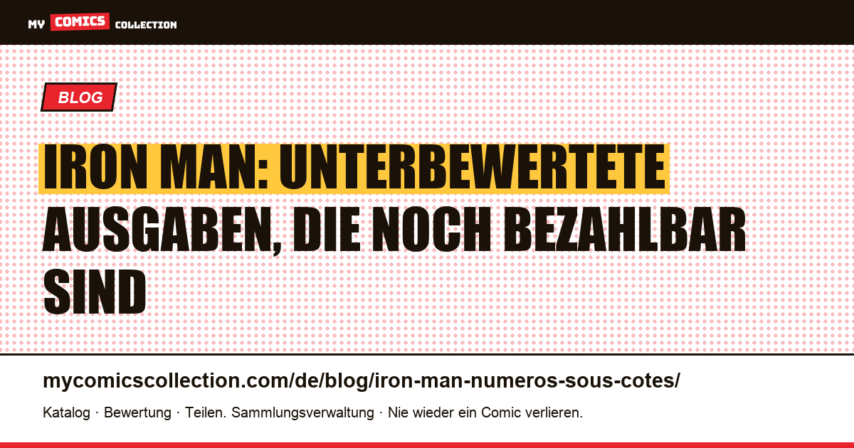 Iron Man: Unterbewertete Ausgaben, die noch bezahlbar sind — Artikelillustration
