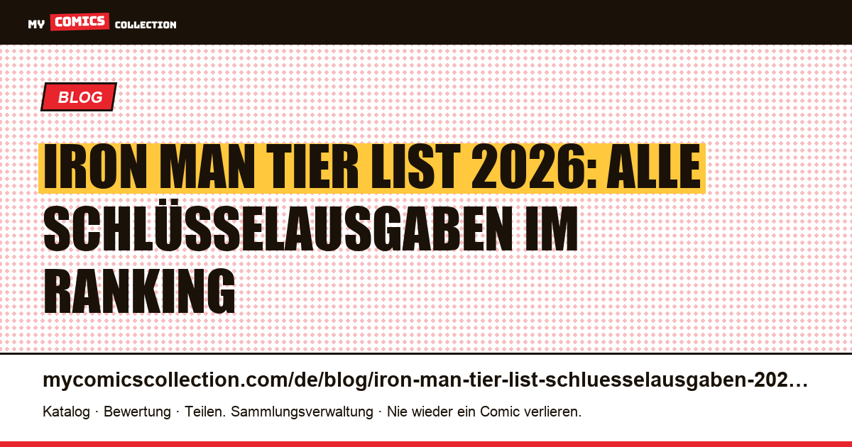 Iron Man Tier List 2026: Die Schlüsselausgaben nach Tier S/A/B/C — Artikelillustration