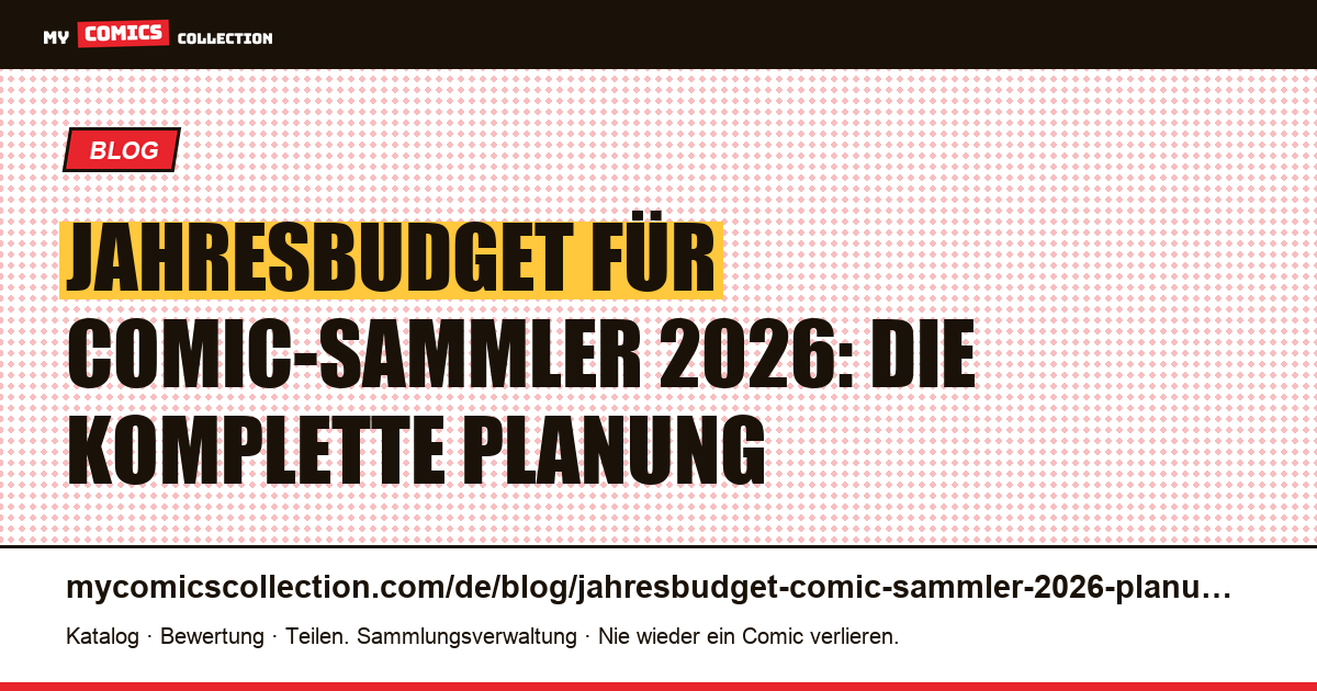 Jahresbudget für Comic-Sammler 2026: die komplette Planung — Artikelillustration