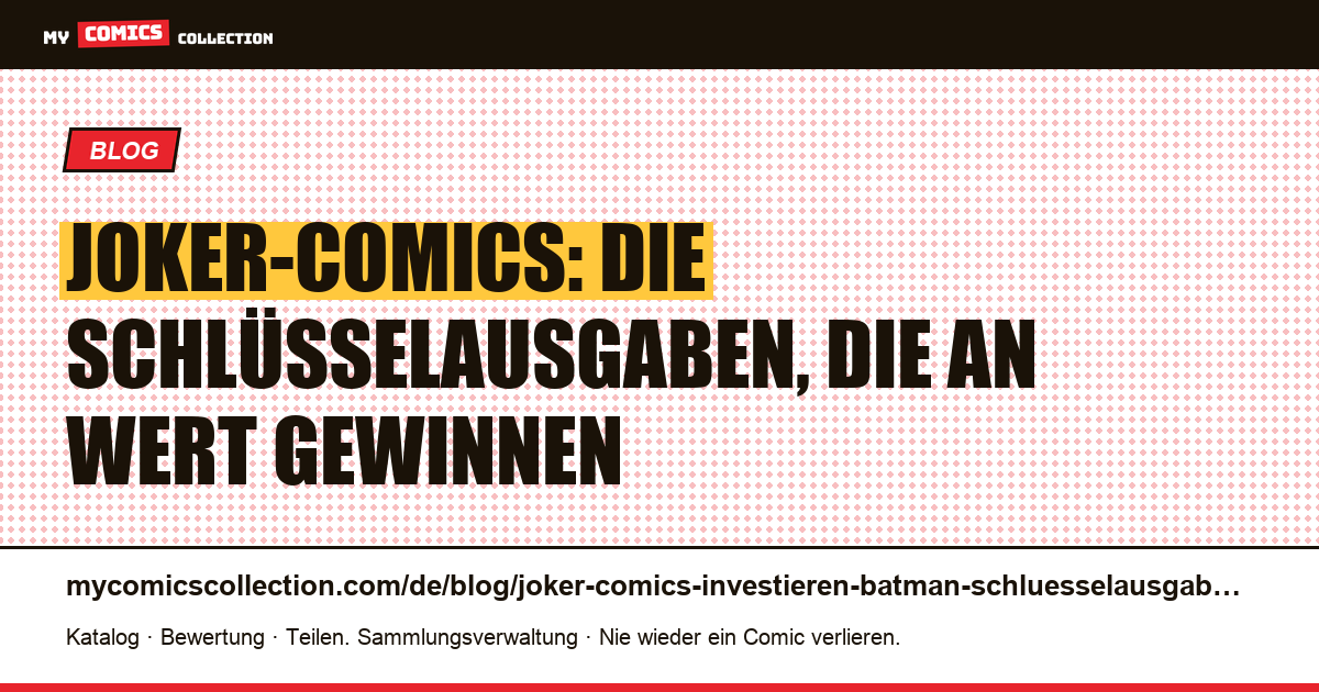 In Joker-Comics investieren: Welche Schlüsselausgaben lohnen sich wirklich? — Artikelillustration
