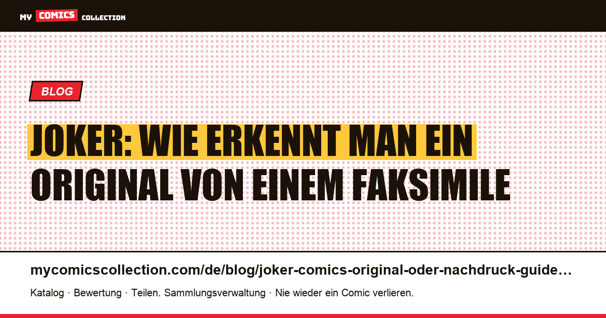 Joker: Original oder Nachdruck — Ratgeber, um nicht reingelegt zu werden — Artikelillustration