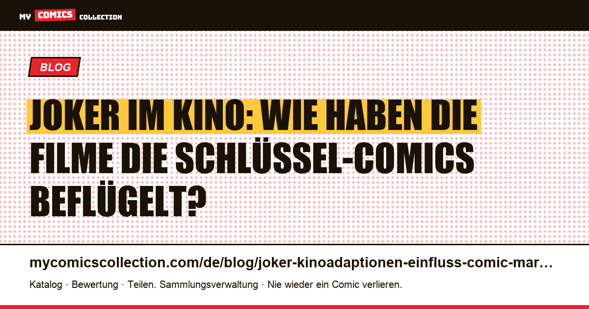 Joker und Kinoadaptionen: der Einfluss auf den Markt der Schlüsselausgaben — Artikelillustration