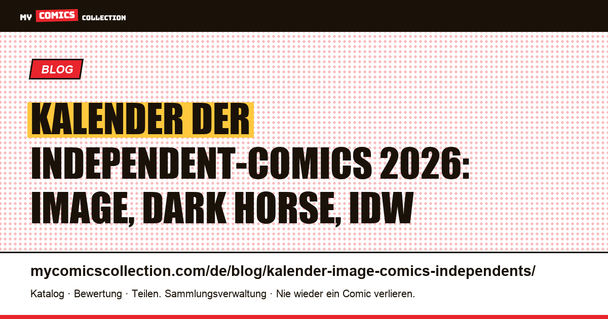 Kalender der Independent-Comics 2026: Image, Dark Horse, IDW & mehr — Artikelillustration