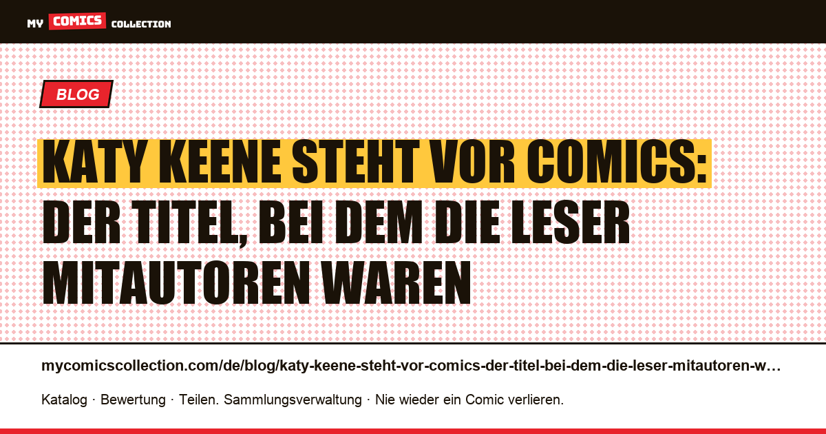 Katy Keene steht vor Comics: Der Titel, bei dem die Leser Mitautoren waren — Artikelillustration