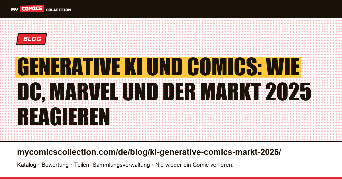 Generative KI und Comic-Markt 2025: DC-Verbot, Marvel-Haltung und Sammlerstrategie — Artikelillustration