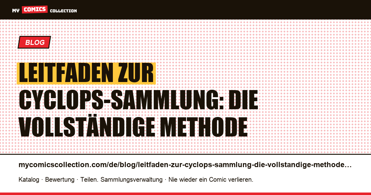 Leitfaden zur Cyclops-Sammlung: Die vollständige Methode — Artikelillustration