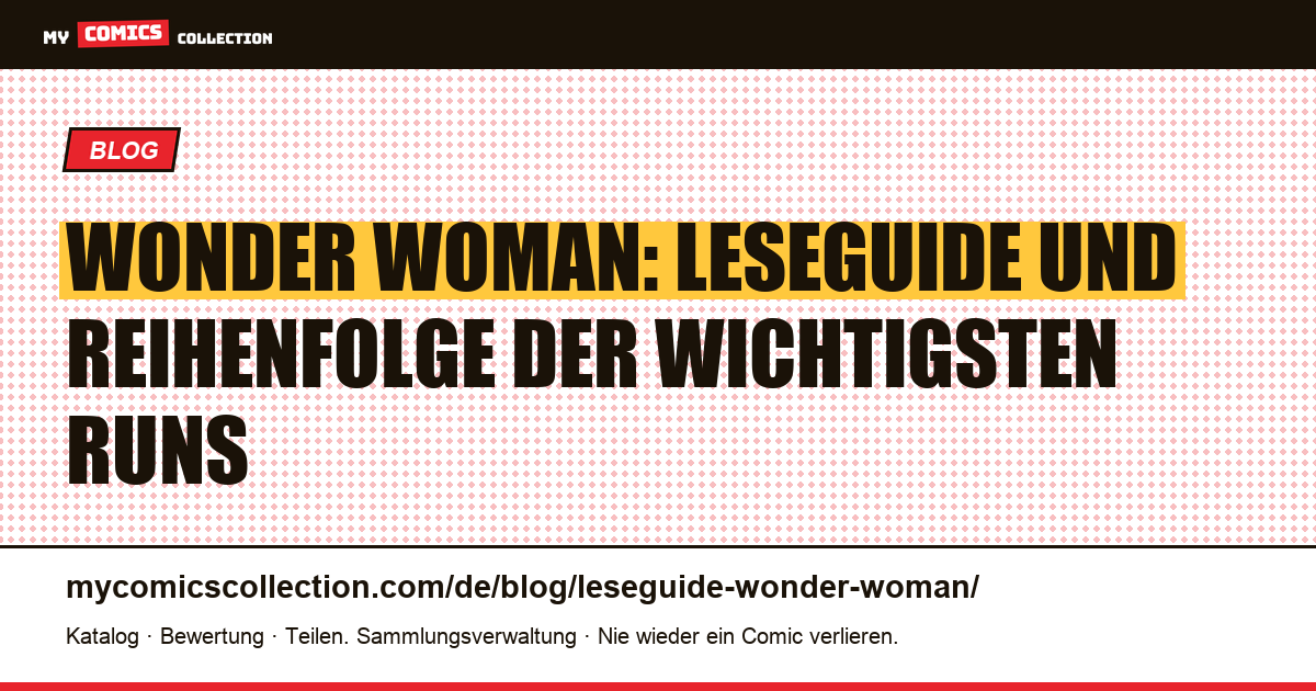 Wonder Woman Leseguide: Wo anfangen, welche Runs lesen — Artikelillustration