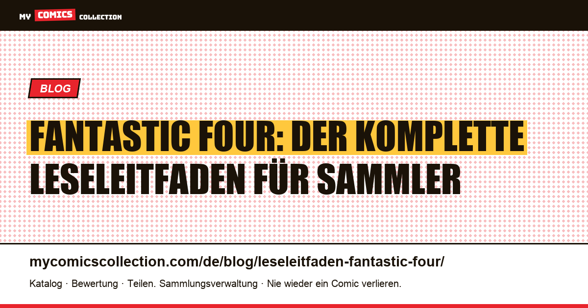 Leseleitfaden Fantastic Four: Wo anfangen, in welcher Reihenfolge die großen Serien lesen — Artikelillustration