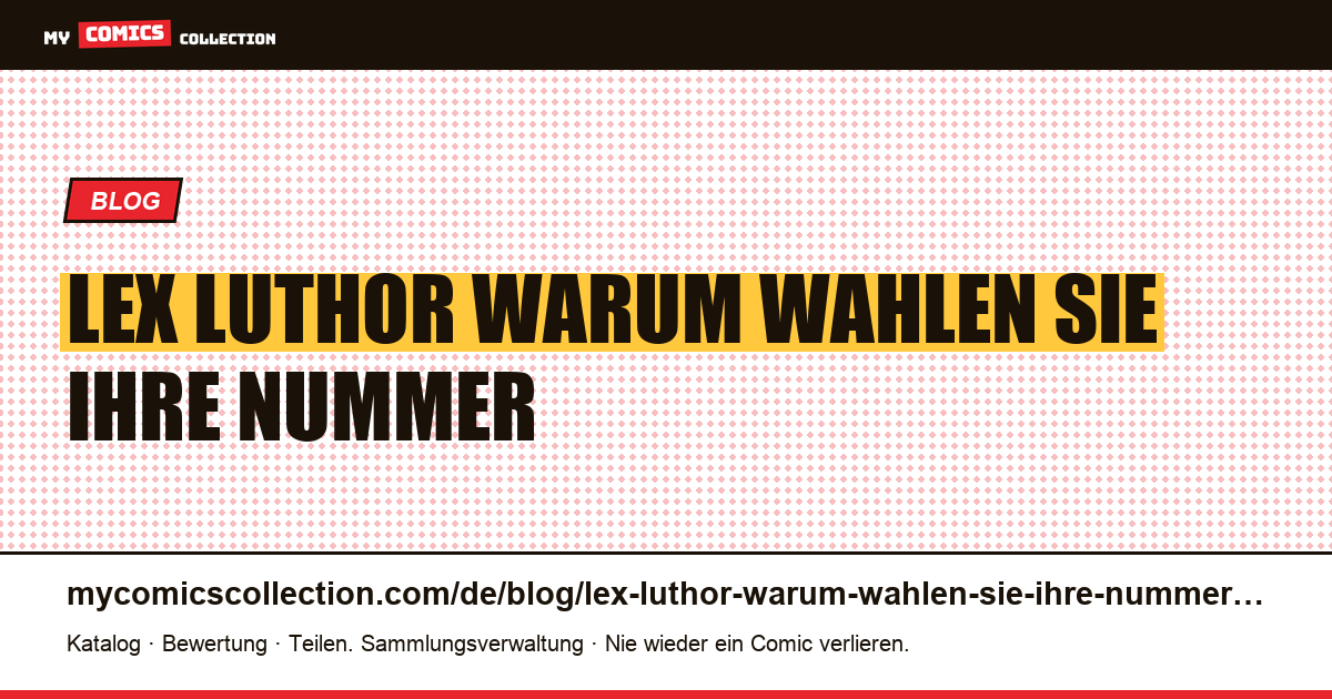 Lex Luthor: Warum „Wählen Sie Ihre Nummer“-Anzeigen jede Berechnung fälschen — Artikelillustration