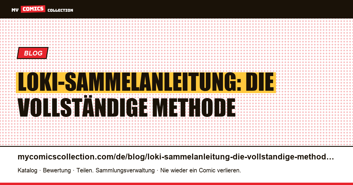 Loki-Sammelanleitung: Die vollständige Methode — Artikelillustration