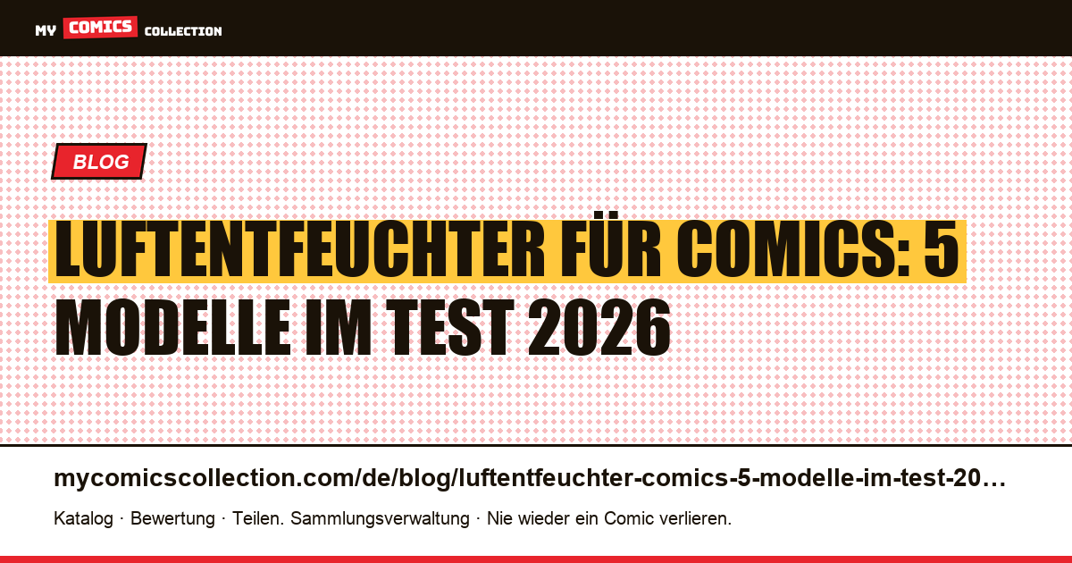 Luftentfeuchter für Comics: 5 Modelle im Test 2026 — Artikelillustration
