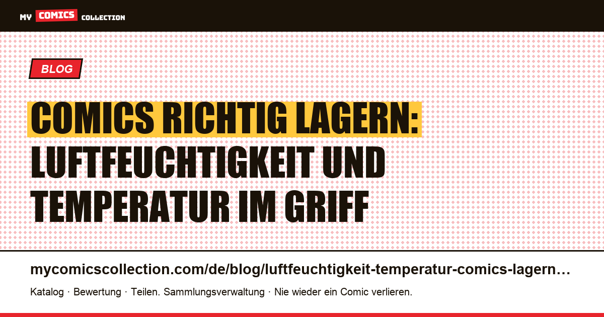 Luftfeuchtigkeit und Temperatur bei der Comic-Lagerung: die richtigen Werte — Artikelillustration