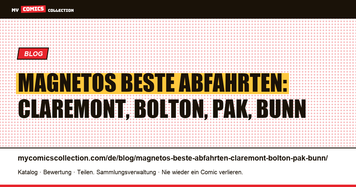 Magnetos beste Abfahrten: Claremont, Bolton, Pak, Bunn — Artikelillustration
