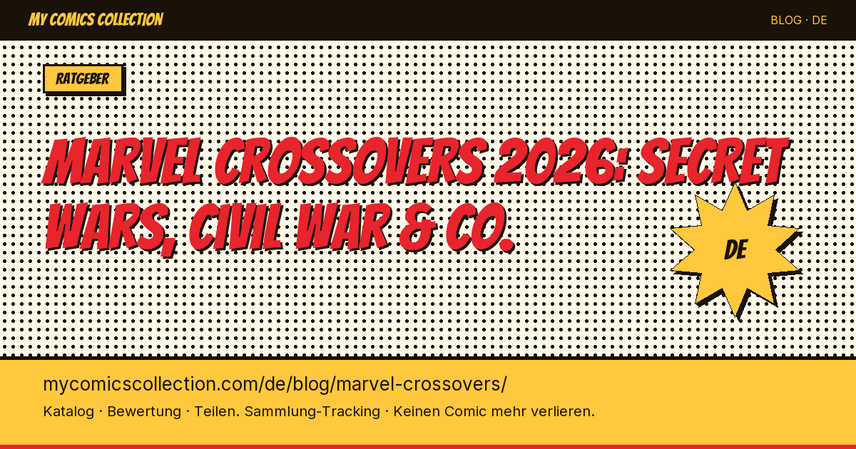 Marvel Crossovers: die unverzichtbaren Events zum Sammeln — Artikel-Illustration