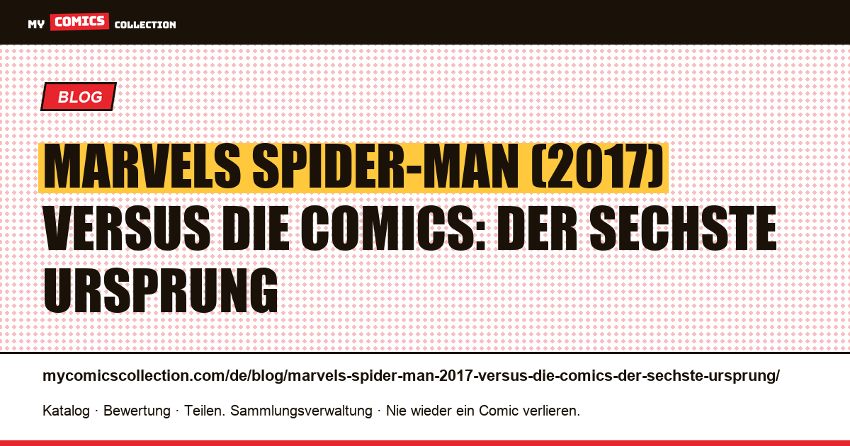 Marvels Spider-Man (2017) versus die Comics: der sechste Ursprung — Artikelillustration