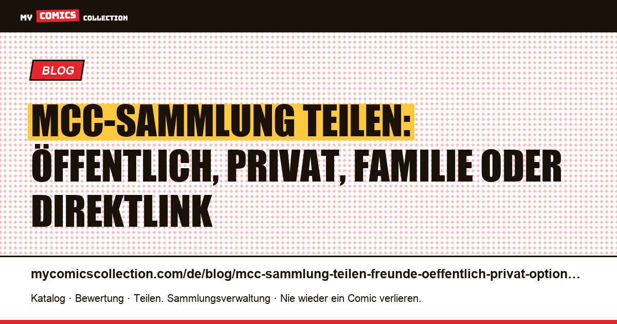 MCC-Sammlung teilen: öffentlich, privat oder Familienmodus? — Artikelillustration