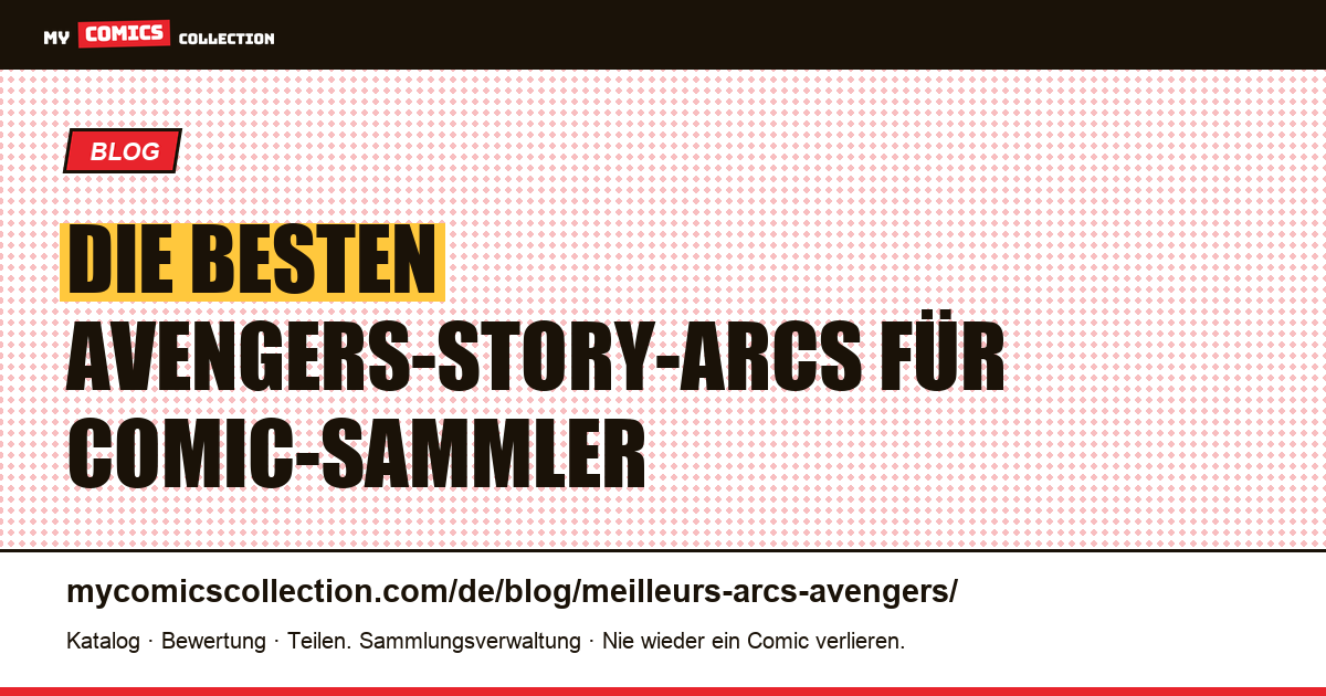 Die besten Avengers-Story-Arcs — Artikelillustration