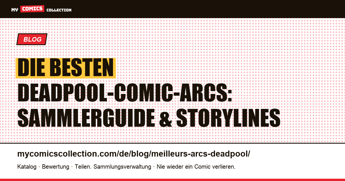 Die besten Deadpool-Arcs — Artikelillustration