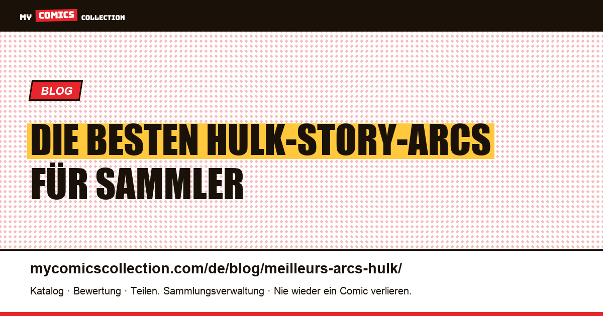 Die besten Hulk-Story-Arcs — Artikelillustration